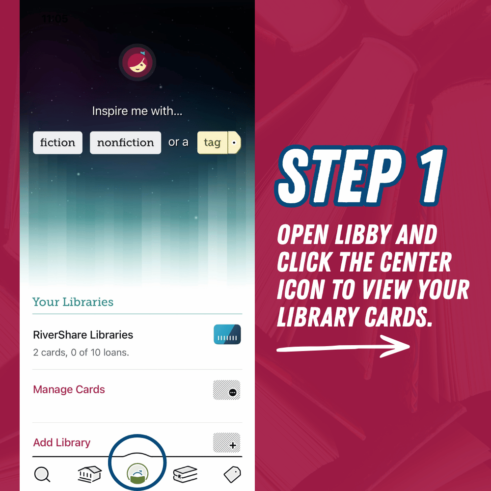 Step 1: Open Libby and click the center icon on the bottom of your screen to view your library cards.