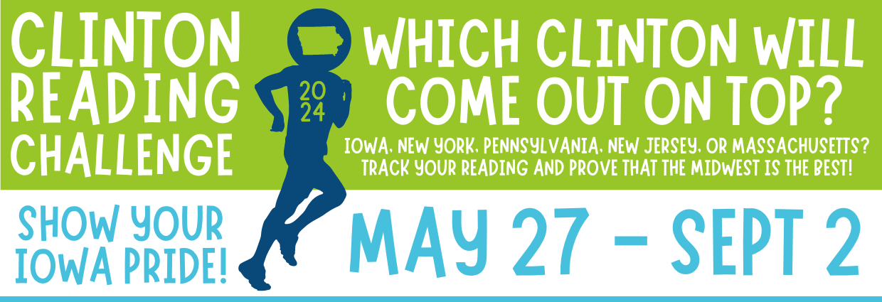 Clinton Reading Challenge, May 27 - September 2, 2024. Click here to get started!