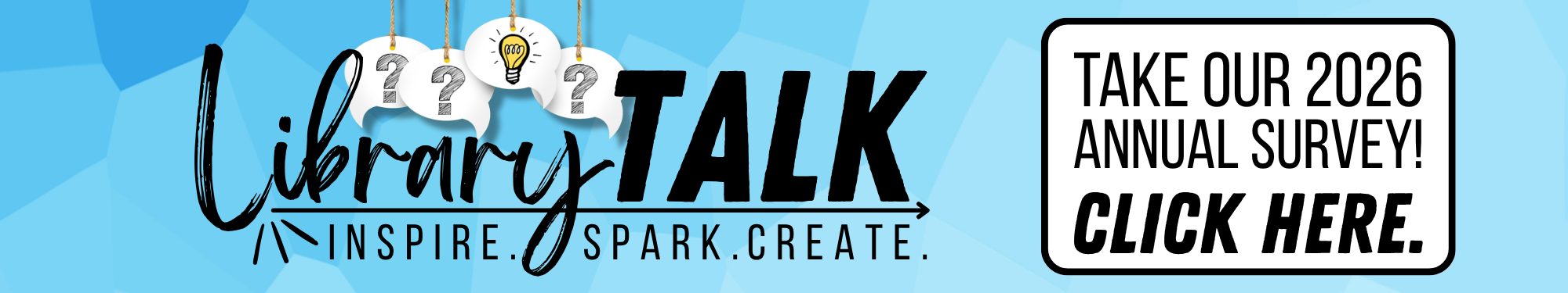 Banner image with the LibraryTALK logo, and text reading "Take our 2026 annual survey! Click here."